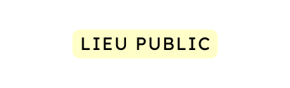 LIEU PUBLIC